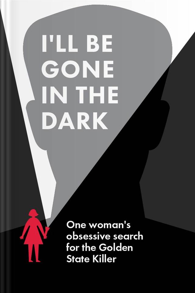 book I’ll Be Gone in the Dark