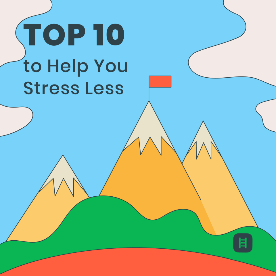 TOP-10 to Help You Stress Less