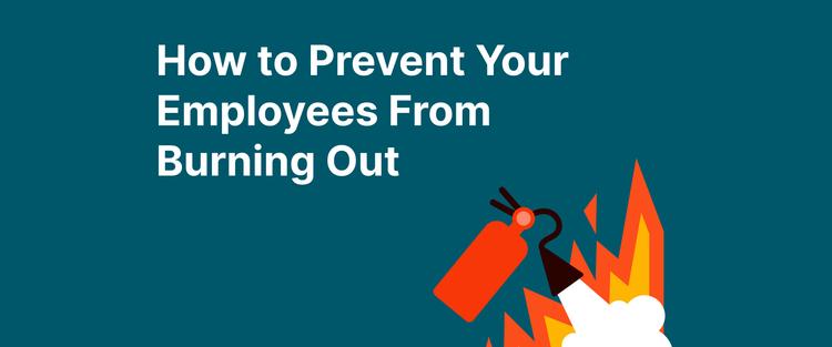 How to Prevent Your Employees From Burning Out - Headway App