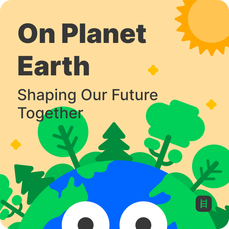 On Planet Earth: Shaping Our Future Together