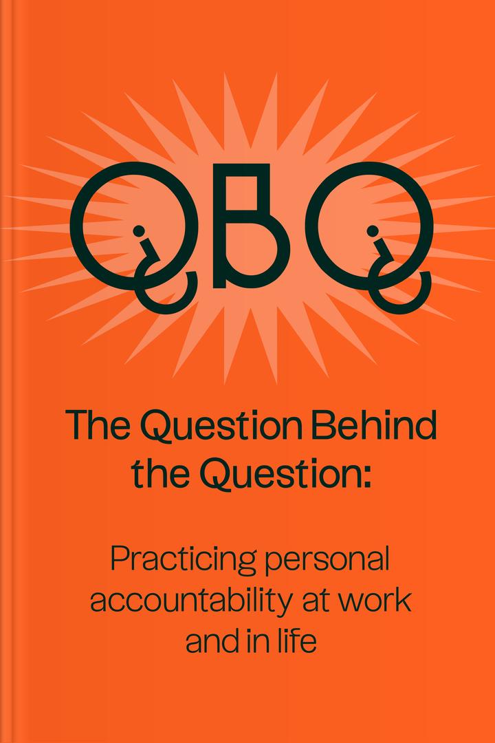 QBQ! The Question Behind the Question book