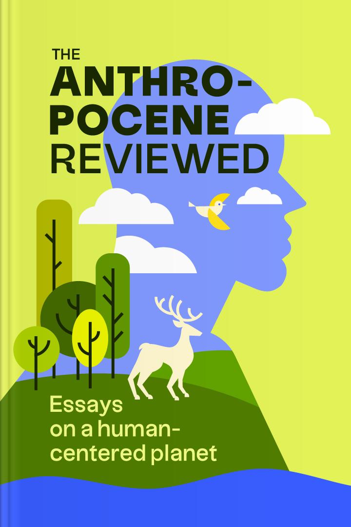 The Anthropocene Reviewed book