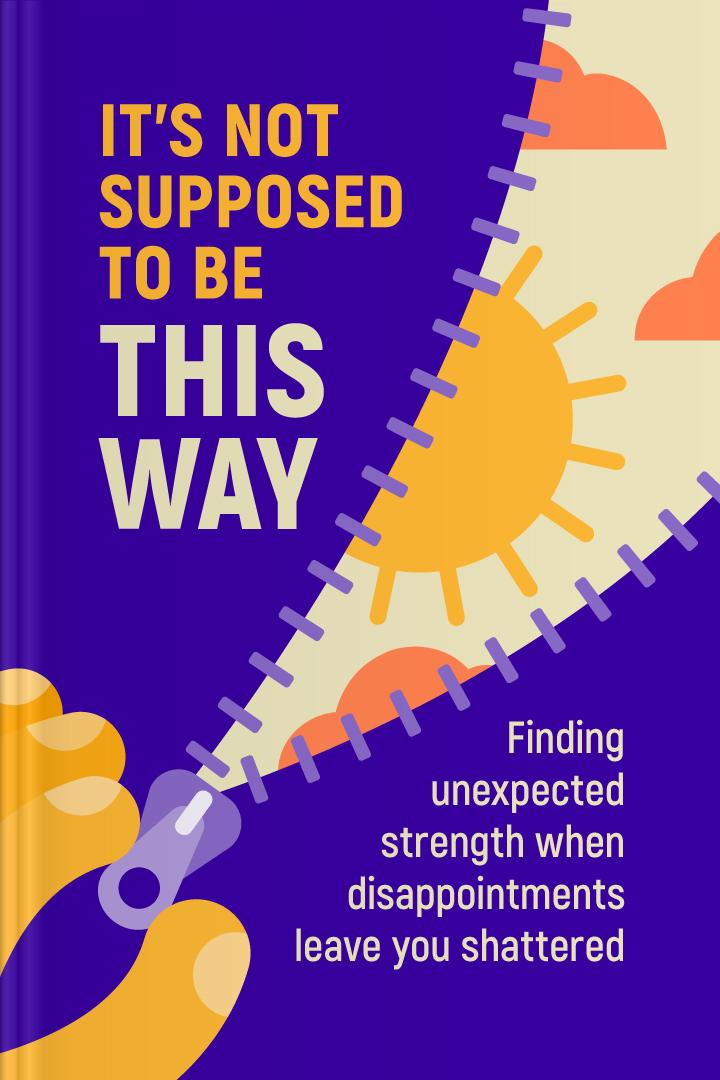 It's Not Supposed to Be This Way book