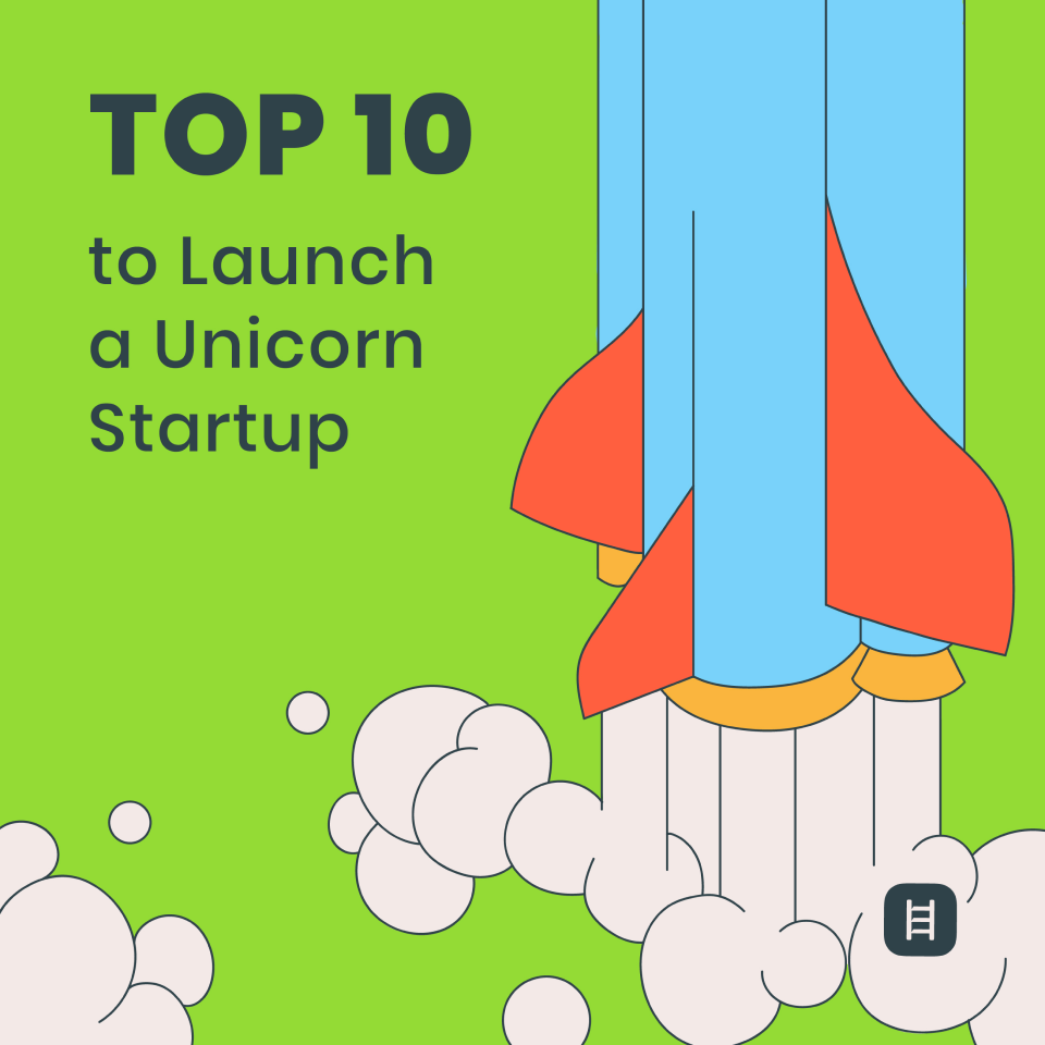 TOP-10 to Launch a Unicorn Startup